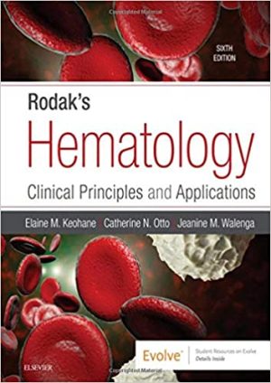 Rodaks Hematology Clinical Principles and Applications 6th Ed