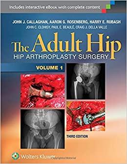 The Adult Hip Hip Arthroplasty Surgery 3rd Ed