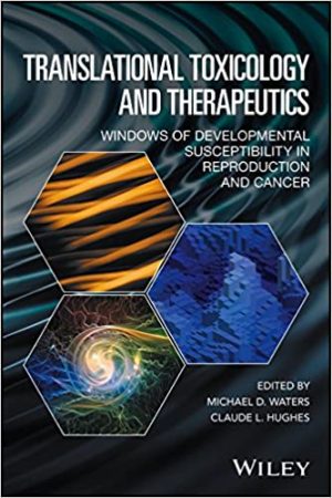Translational Toxicology and Therapeutics Windows of Developmental Susceptibility in Reproduction and Cancer