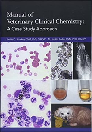 Manual of Veterinary Clinical Chemistry A Case Study Approach