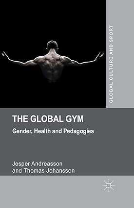 The Global Gym Gender Health and Pedagogies