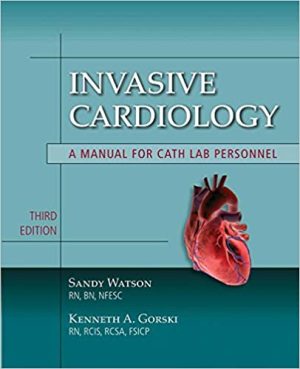Invasive Cardiology A Manual for Cath Lab Personnel