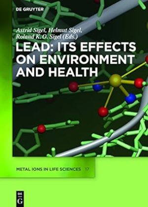 Lead Its Effects on Environment and Health