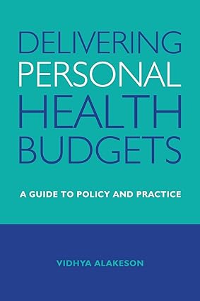 Delivering Personal Health Budgets A Guide to Policy and Practice