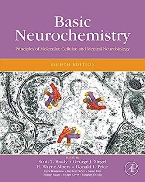 Basic Neurochemistry: Principles of Molecular, Cellular, and Medical Neurobiology