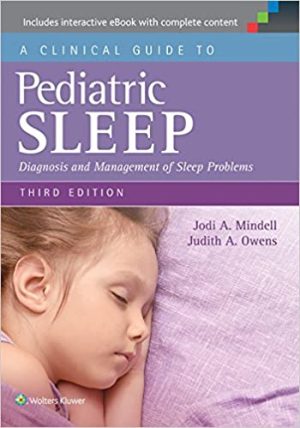 A Clinical Guide to Pediatric Sleep Diagnosis and Management of Sleep Problems 3rd Edition