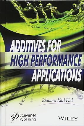 Additives for High Performance Applications Chemistry and Applications