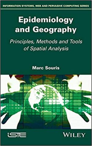 Epidemiology and Geography Principles Methods and Tools of Spatial Analysis