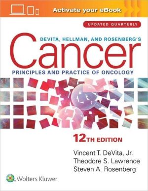 DeVita Hellman and Rosenberg’s Cancer Principles & Practice of Oncology 12th Edition