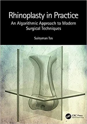 Rhinoplasty in Practice An Algorithmic Approach to Modern Surgical Techniques
