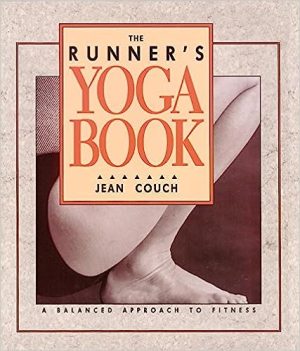 The Runners Yoga Book A Balanced Approach to Fitness