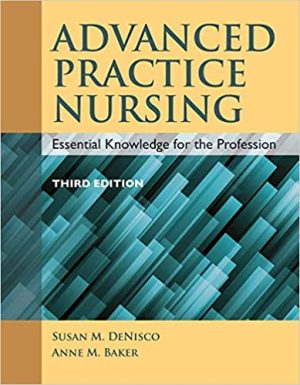 Advanced Practice Nursing Essential Knowledge for the Profession 3rd Ed