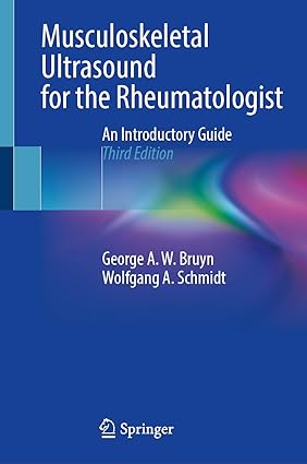 Musculoskeletal Ultrasound for the Rheumatologist An Introductory Guide 3rd Edition