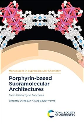 Porphyrin based Supramolecular Architectures From Hierarchy to Functions
