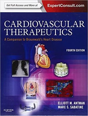 Cardiovascular Therapeutics A Companion to Braunwalds Heart Disease 4th Ed