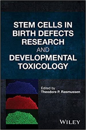 Stem Cells in Birth Defects Research and Developmental Toxicology