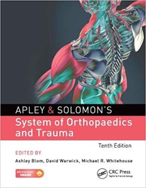 Apley & Solomons System of Orthopaedics and Trauma 10th Ed