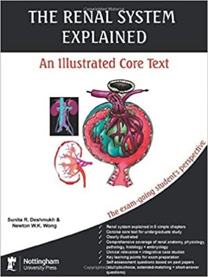 The Renal System Explained An Illustrated Core Text
