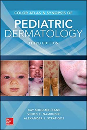 Color Atlas & Synopsis of Pediatric Dermatology 3rd Edition