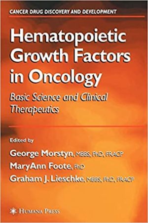 Hematopoietic Growth Factors in Oncology Basic Science and Clinical Therapeutics