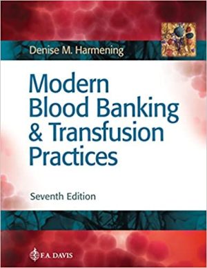 Modern Blood Banking & Transfusion Practices 7th Ed