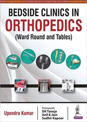 Bedside Clinics in Orthopedics Ward Rounds and Tables