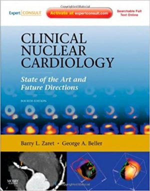Clinical Nuclear Cardiology State of the Art and Future Directions 4th Ed