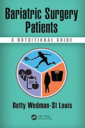 Bariatric Surgery Patients A Nutritional Guide