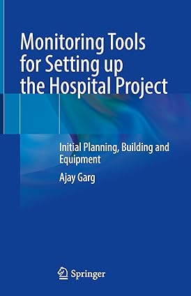 Monitoring Tools for Setting up the Hospital Project Initial Planning Building and Equipment