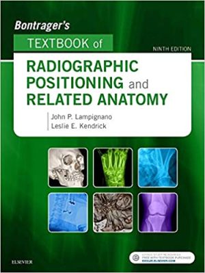 Bontrager’s Textbook of Radiographic Positioning and Related Anatomy 9th Ed