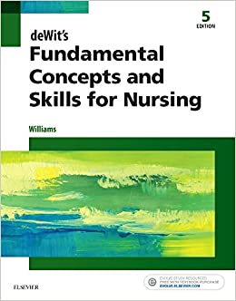 DeWits Fundamental Concepts and Skills for Nursing 5th Ed