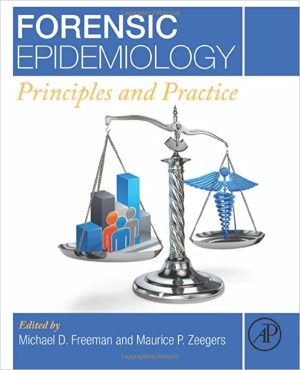 Forensic Epidemiology Principles and Practice