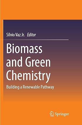 Biomass and Green Chemistry: Building a Renewable Pathway