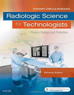 Radiologic Science for Technologists Physics Biology and Protection