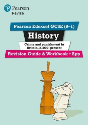 Revise Edexcel GCSE 9 1 History Crime and Punishment in Britain Revision Guide and Workbook