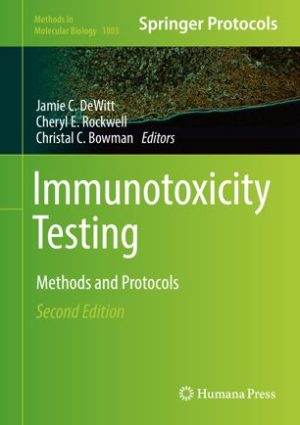 Immunotoxicity Testing Methods and Protocols 2nd Edition