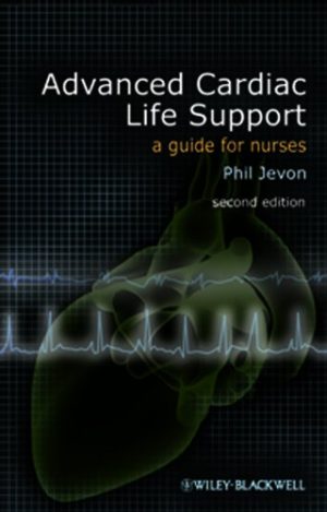 Advanced Cardiac Life Support A Guide for Nurses 2nd Ed