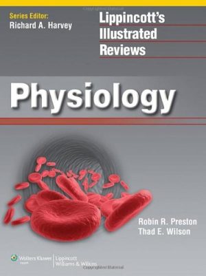 Lippincotts Illustrated Reviews Physiology