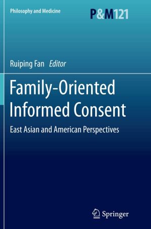 Family Oriented Informed Consent East Asian and American Perspectives