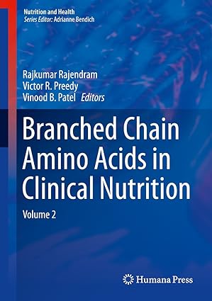 Branched Chain Amino Acids in Clinical Nutrition Volume 2