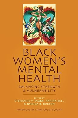 Black Womens Mental Health Balancing Strength and Vulnerability