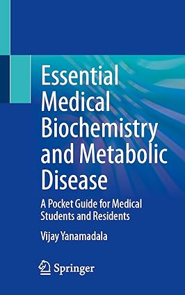Essential Medical Biochemistry and Metabolic Disease A Pocket Guide for Medical Students and Residents
