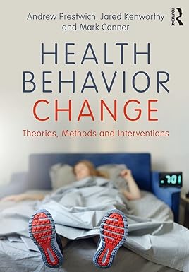 Health Behavior Change Theories Methods and Interventions