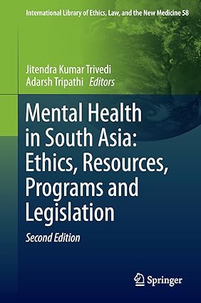 Mental Health in South Asia Ethics Resources Programs and Legislation