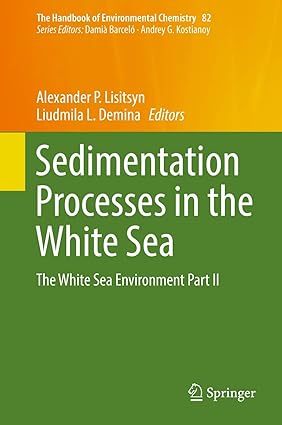 Sedimentation Processes in the White Sea The White Sea Environment Part II