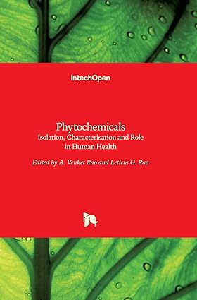 Phytochemicals Isolation Characterisation and Role in Human Health