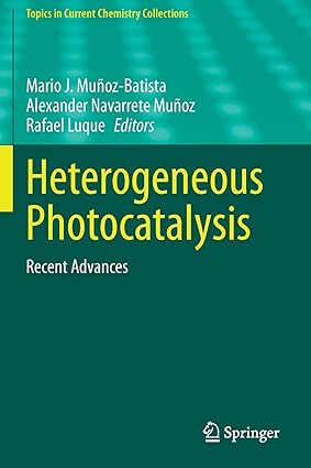 Heterogeneous Photocatalysis Recent Advances