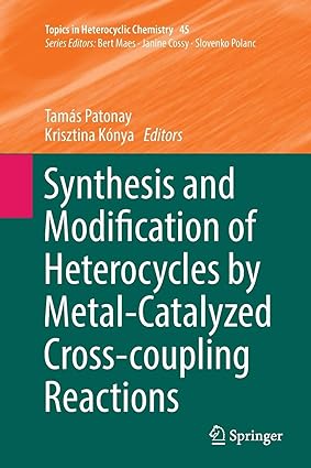 Synthesis and Modification of Heterocycles by Metal Catalyzed Cross coupling Reactions