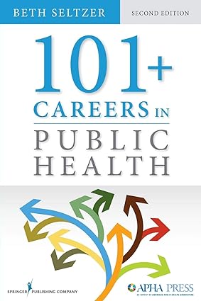 101 + Careers in Public Health 2nd Edition