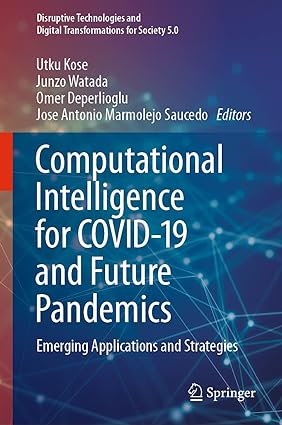 Computational Intelligence for COVID 19 and Future Pandemics Emerging Applications and Strategies